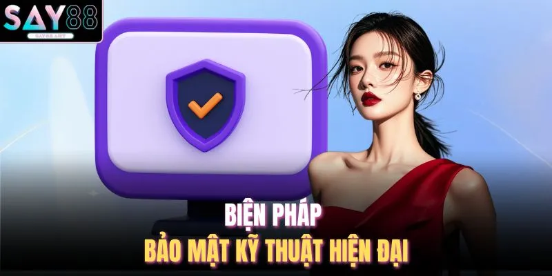 Quyền Riêng Tư Và Bảo Mật SAY88 3 Biện pháp bảo mật kỹ thuật hiện đại
